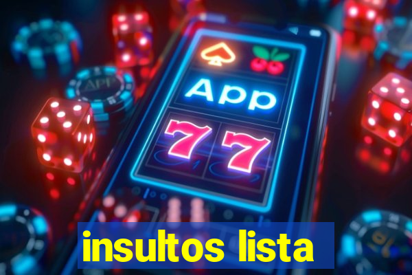 insultos lista